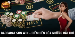 Baccarat Sun Win - Nghệ Thuật Đấu Trí Làm Chủ Cuộc Chơi