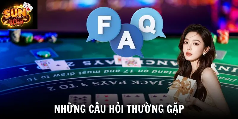 Những câu hỏi thường gặp